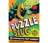 Puzzle Slug and the Intergalactic Poop Robbery