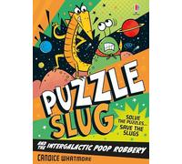 Puzzle Slug and the Intergalactic Poop Robbery