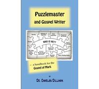 Puzzlemaster and Gospel Writer: A Handbook for the Gospel of Mark