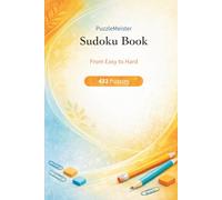 PuzzleMeister Sudoku Book: 432 Sudoku Puzzles in 3 Difficulty Levels: 432 Logically Designed Sudoku Puzzles - Perfect for Beginners, Daily Practice & Experienced Players