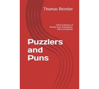 Puzzlers and Puns: A Mini-Collection of Puzzles, Puns, Brainteasers, Jokes, and Quizzes