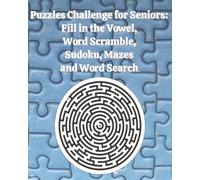 Puzzles Challenge for Seniors: Fill in the Vowel, Word Scramble, Sudoku, Mazes and Word Search