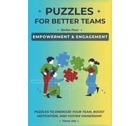 Puzzles for Better Teams: Series Four - Empowerment & Engagement: 40 Puzzles to Energize Your Team, Boost Motivation, and Foster Ownership |6 x 9 ... Gift for Vacations, Holidays, and Free Times