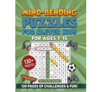 Puzzles for Clever Kids: Word Searches, Mazes, and Brain Games for Ages 7-15: The Ultimate Activity Book to Boost Memory, Focus, and Cognitive Skills (Kids Word Search Puzzles)