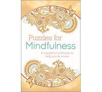 Puzzles for Mindfulness: A wonderful collection to help you de-stress (Mindful Puzzles, 12)