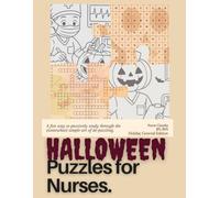 Puzzles for Nurses. Halloween Edition: A nursing activity book for adults with Halloween-themed crossword puzzles, Case Studies, Word Searches, and Coloring Pages
