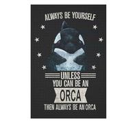 Puzzles for Teenagerss 75x50cm/1000pcs Always Be Yourself Orca Adult Jigsaw Family Game Difficult Challenge Unique Birthday And Xmas Gifts 75x50cm/1000pcs