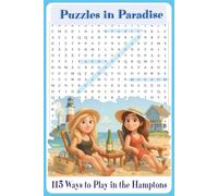 Puzzles In Paradise: 115 Ways to Play in the Hamptons: From Quogue to Montauk: A Hamptons Vacation themed Activity book great for vacation, travel, rainy days, for ages 14+