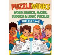 Puzzlewinks Ages 6-8: Word Search, Mazes, Sudoku & Logic Puzzles - A Screen-Free Activity Book for Kids Ages 6-8, with Answers