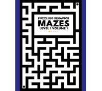 Puzzling Behavior Mazes: Level 1 - Volume 1