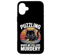 Puzzling Makes Me Less Murdery Funny Puzzle Men Women Case for iPhone 16 Plus