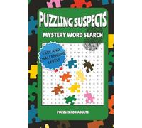 Puzzling Suspects Mystery Word Search Puzzle Book: Word Finds With Easy and Challenging Puzzles For Adults