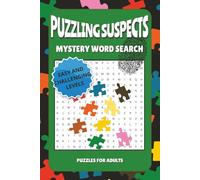Puzzling Suspects Mystery Word Search Puzzle Book: Word Finds With Easy and Challenging Puzzles For Adults