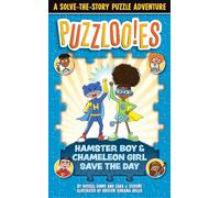 Puzzlooies! Hamster Boy and Chameleon Girl Save the Day: A Solve-the-Story Puzzle Adventure (Puzzloonies!)