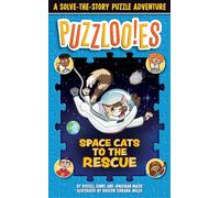 Puzzloonies! Space Cats to the Rescue: A Solve-the-Story Puzzle Adventure