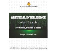 PuzzTown Original: Artificial Intelligence Word Search For Adults, Seniors & Teens Large Print Edition: 3,000 Words • Triple-Format (Random • A-Z • Word-Length) (PuzzTown Originals)