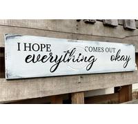 PWFGBZY Bathroom Sign - Farmhouse Bathroom Decor, I Hope Everything Comes Out Ok Sign, Hope It All Comes Out Okay Sign Wooden Farmhouse Decoration for Home 4x16 Inch