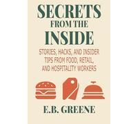 PWWA: Secrets from the Inside: Volume One: Food, Retail, and Service