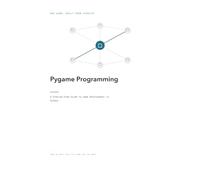 Pygame Programming: A Step-by-Step Guide to Game Development in Python