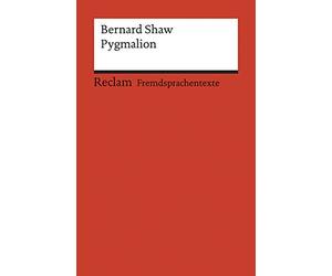 Pygmalion: A Romance in Five Acts