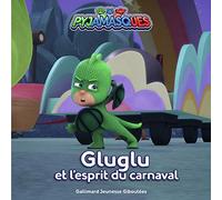 Pyjamasques : Gluglu et l'esprit du carnaval (Les Pyjamasques - Giboulées - Séries TV)