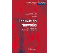 Pyka - Innovation Networks New Approaches in Modelling and Analyzing - X555z