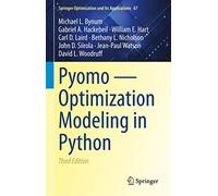 Pyomo – Optimization Modeling in Python – Springer Optimization and Its Applications, 67
