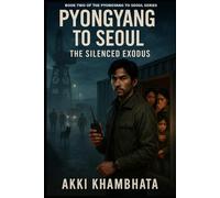 Pyongyang to Seoul: The Silenced Exodus
