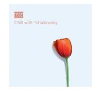 Pyotr Ilyich Tchaiko - Chill With Tchaikovsky - CD - N600z