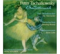 Pyotr Il'yich Tchaikovsky - Nutcracker, The, Sleeping Beauty, Swan Lake (Rogner)