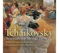 Baltic Chamber Orchestra – Tchaikovsky: Serenade for Strings, Op. 48 – Edel