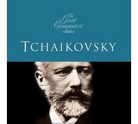Pyotr Il'yich Tchaikovsky - The Great Composers - Tchaikovsky