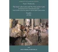 Pyotr Ilyich Tchaikovsky: The Swan Lake Suite and the Nutcracker Suite: Piano: