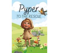 Pyper to the Rescue: A Children’s Chapter Book about a family’s journey of rescuing and releasing wildlife.