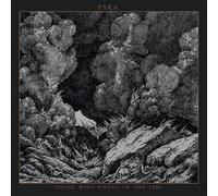 Those Who Dwell In The Fire [VINYL]