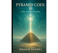PYRAMID CODE 3: The Awakening (PYRAMID CODE SERIES)