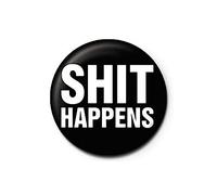 Pyramid International Shit Happens Badge (One Size) (Black)