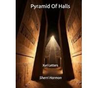 Pyramid Of Halls: Xuri Letters
