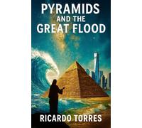 Pyramids And The Great Flood