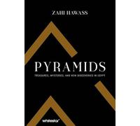 Pyramids: Treasures, Mysteries, and new Discoveries in Egypt