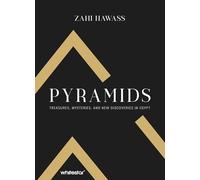Pyramids: Treasures, Mysteries, and new Discoveries in Egypt