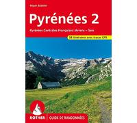 PYRENEES 2 (FR): Pyrénées Centrales Françaises - 58 randonnées choisies dans les vallées et sur les sommets des Pyrénées Centrales Françaises