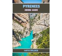 PYRENEES HIKING GUIDE (The Great Outdoors Collection: Hiking the World's Trails)