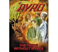 Pyro: The Thing Without a Face