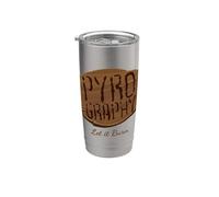 Pyrography Let It Burn I Pyrography Burning Stick Artist Stainless Steel Insulated Tumbler