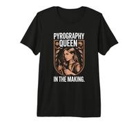 Pyrography Queen in The Making Woodburning Premium T-Shirt