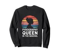 Pyrography Queen In The Making Woodburning Sweatshirt