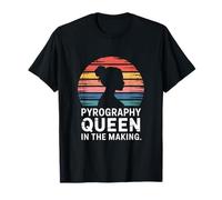 Pyrography Queen in The Making Woodburning T-Shirt