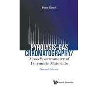 Pyrolysis-gas Chromatography/mass Spectrometry Of Polymeric Materials (second Edition)