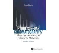 Pyrolysis-gas Chromatography/mass Spectrometry Of Polymeric Materials (second Edition)